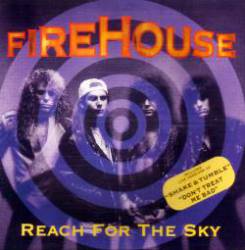 Firehouse : Reach for the Sky